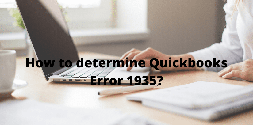 How to determine Quickbooks Error 1935?