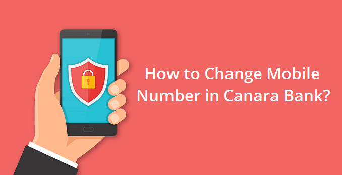 How to Change Registered Mobile Number in Canara Bank?
