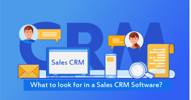 What to look for in a Sales CRM Software?