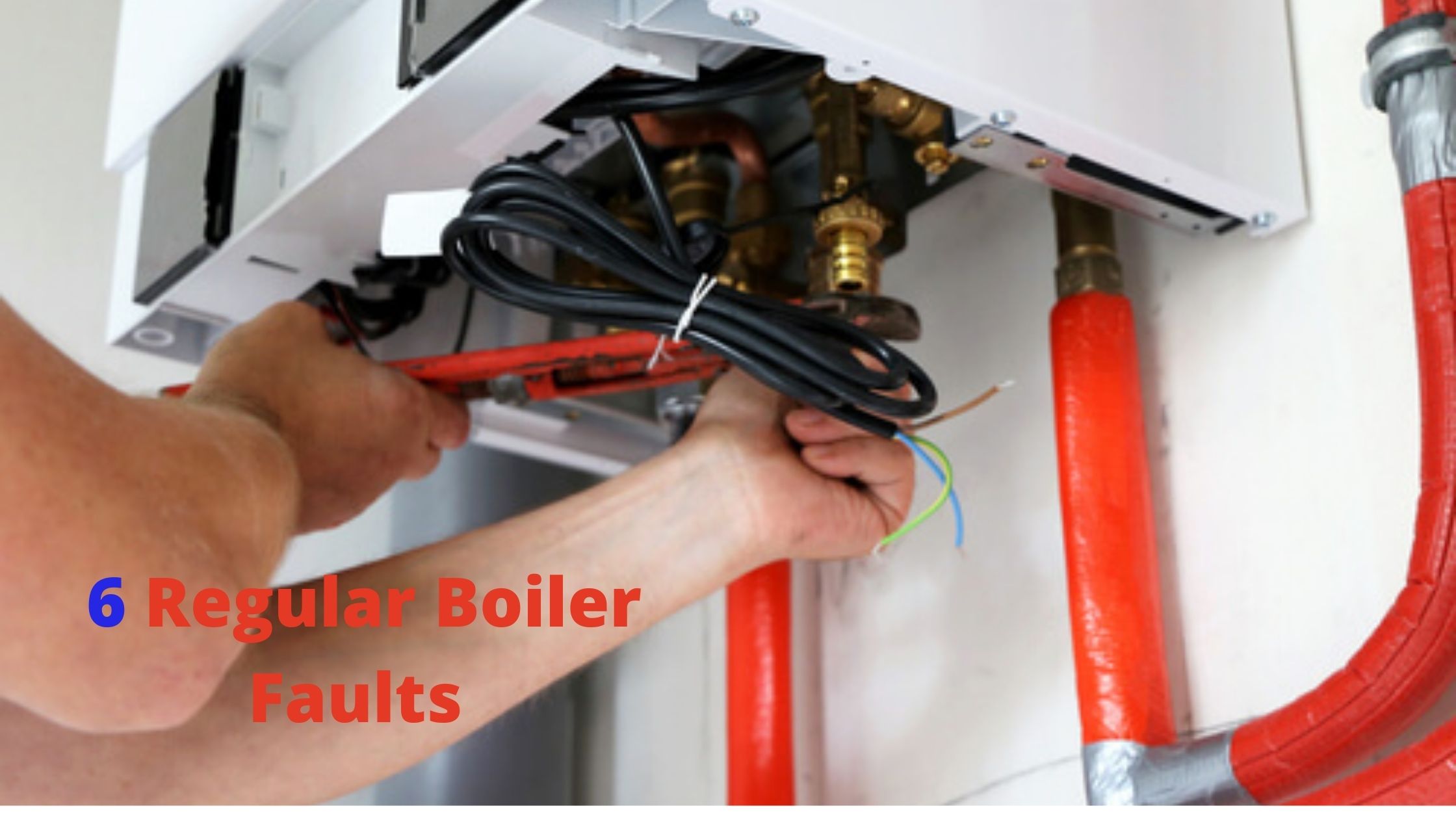 6 Regular Boiler Faults Often Done By the Homeowners