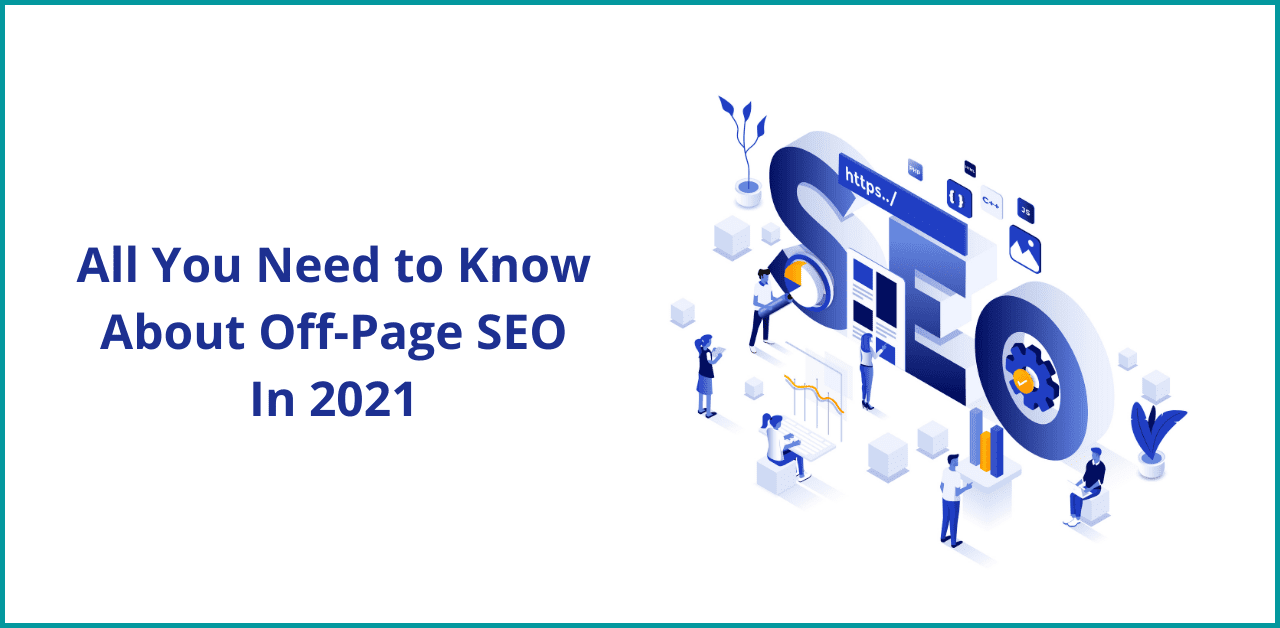 All You Need to Know About Off-Page SEO In 2021