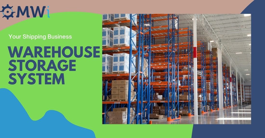 Warehouse Storage System for Your Shipping Business