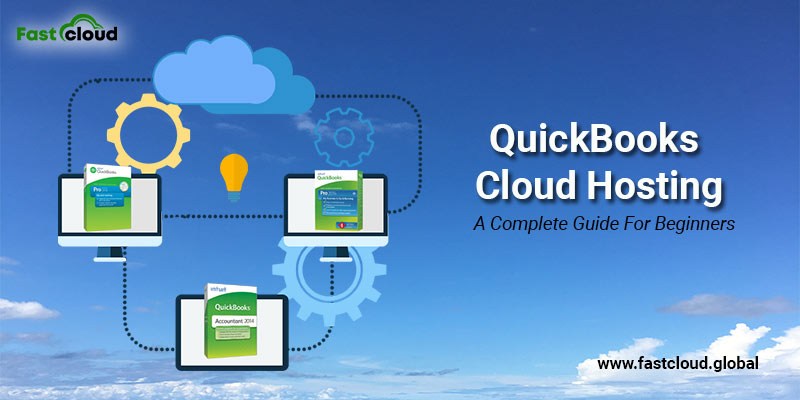QuickBooks Cloud Hosting: A Complete Guide For Beginners