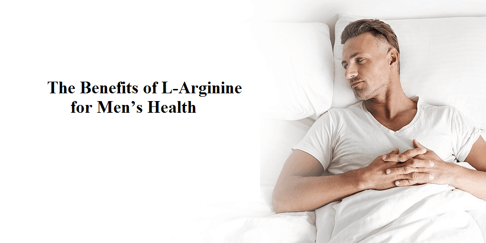 L-Arginine's Men Advantages