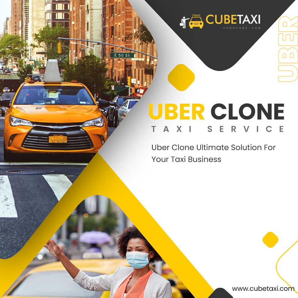 Scale Up Your Taxi Business Using Feature Advanced Customizable Uber like App