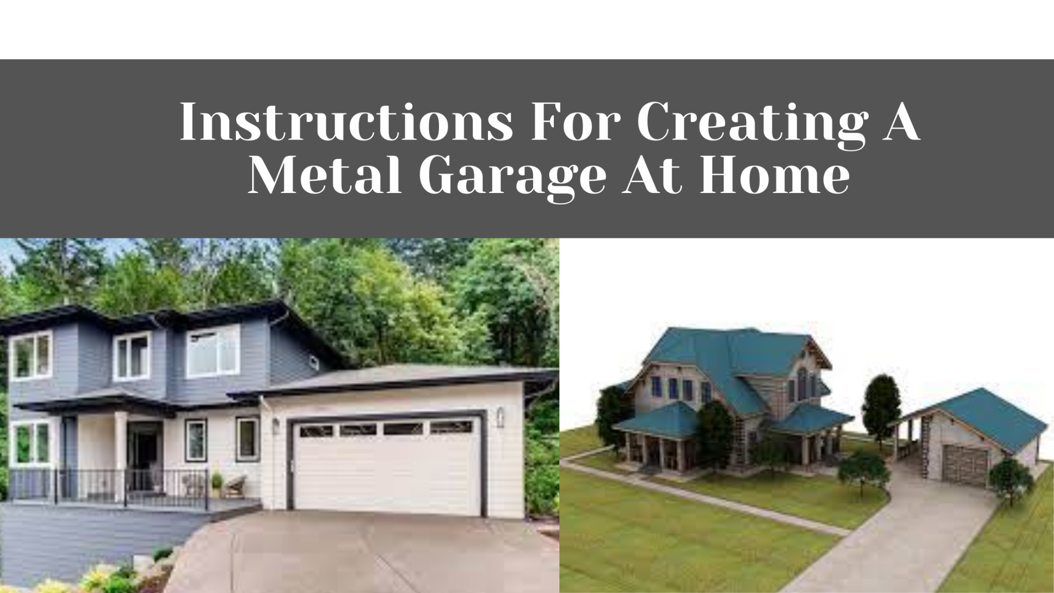 Instructions For Creating A Metal Garage At Home