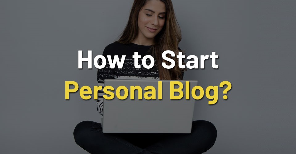 A Complete Guide: How to Start a Personal Blog on WordPress