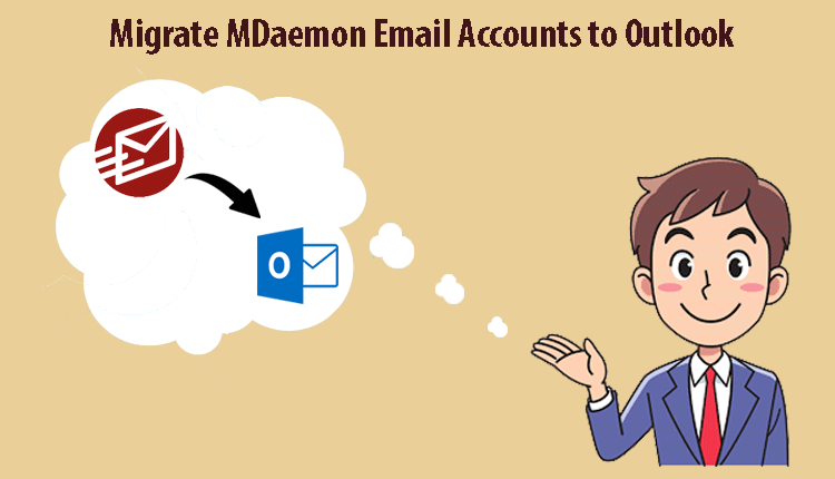 Best Solution to Migrate MDaemon Email Accounts to Outlook