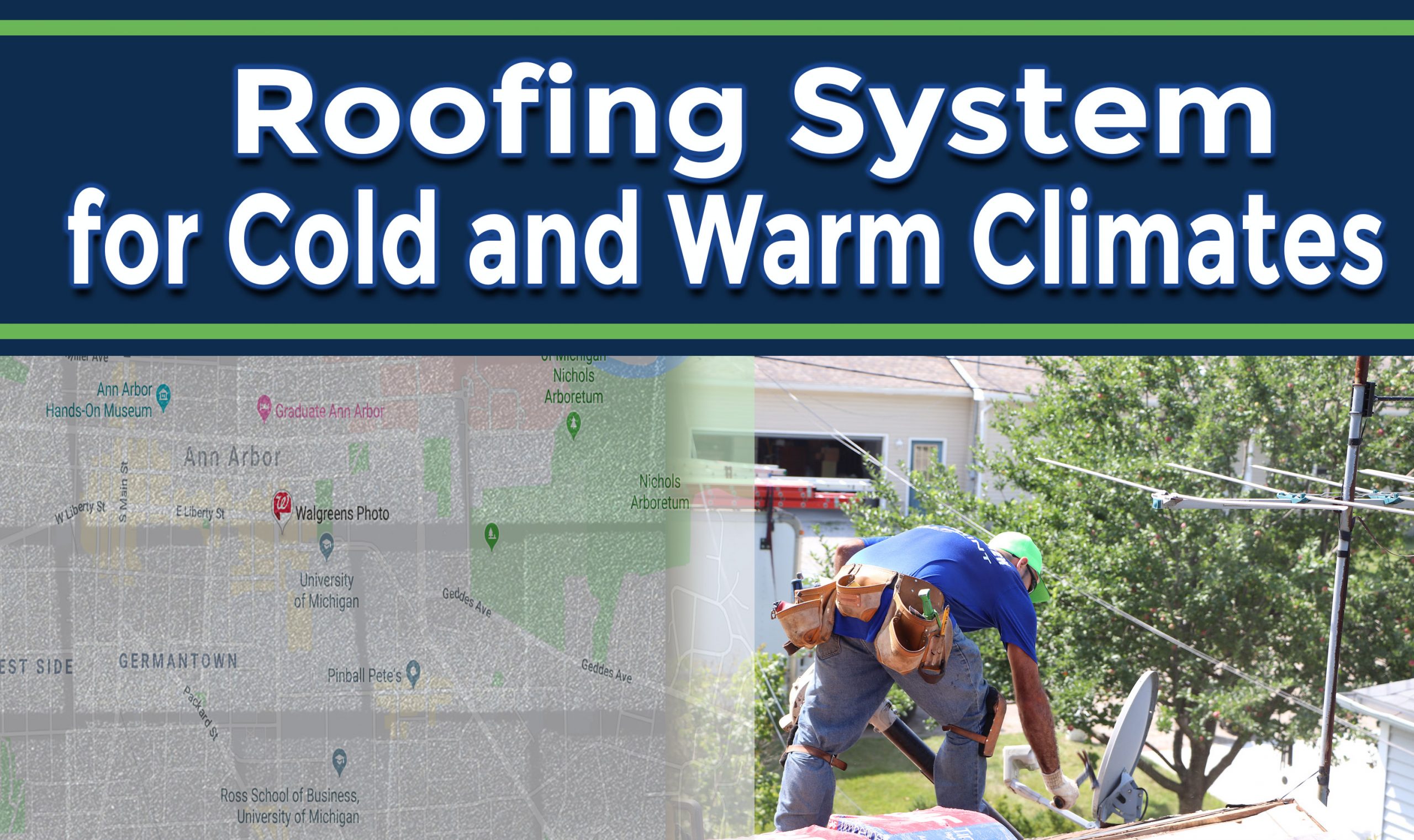 Roofing System to Consider for Cold and Warm Climates