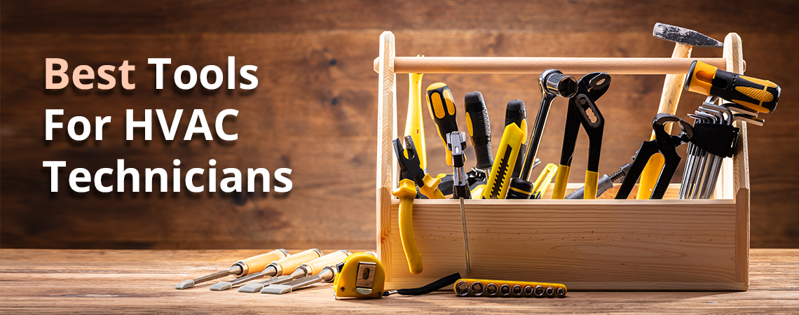 5 MOST VALUABLE HAND TOOLS FOR HVAC TECHNICIANS