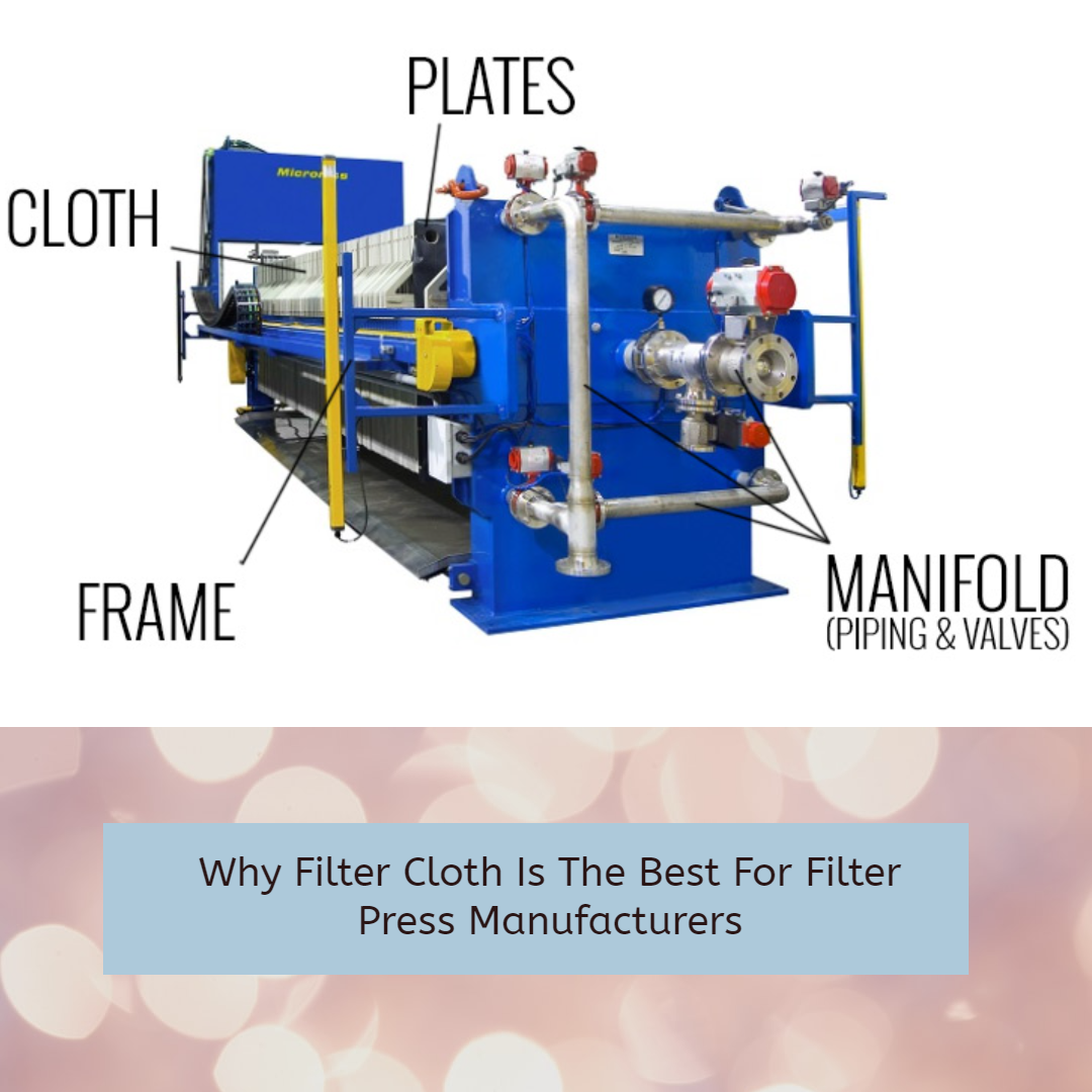 Why Filter Cloth Is The Best For Filter Press Manufacturers?