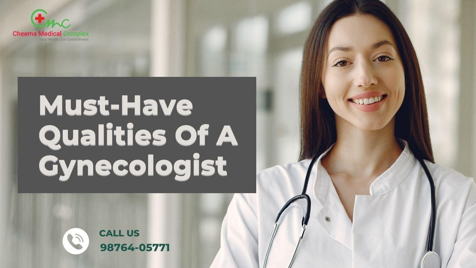 8 Must-Have Qualities Of A Gynecologist