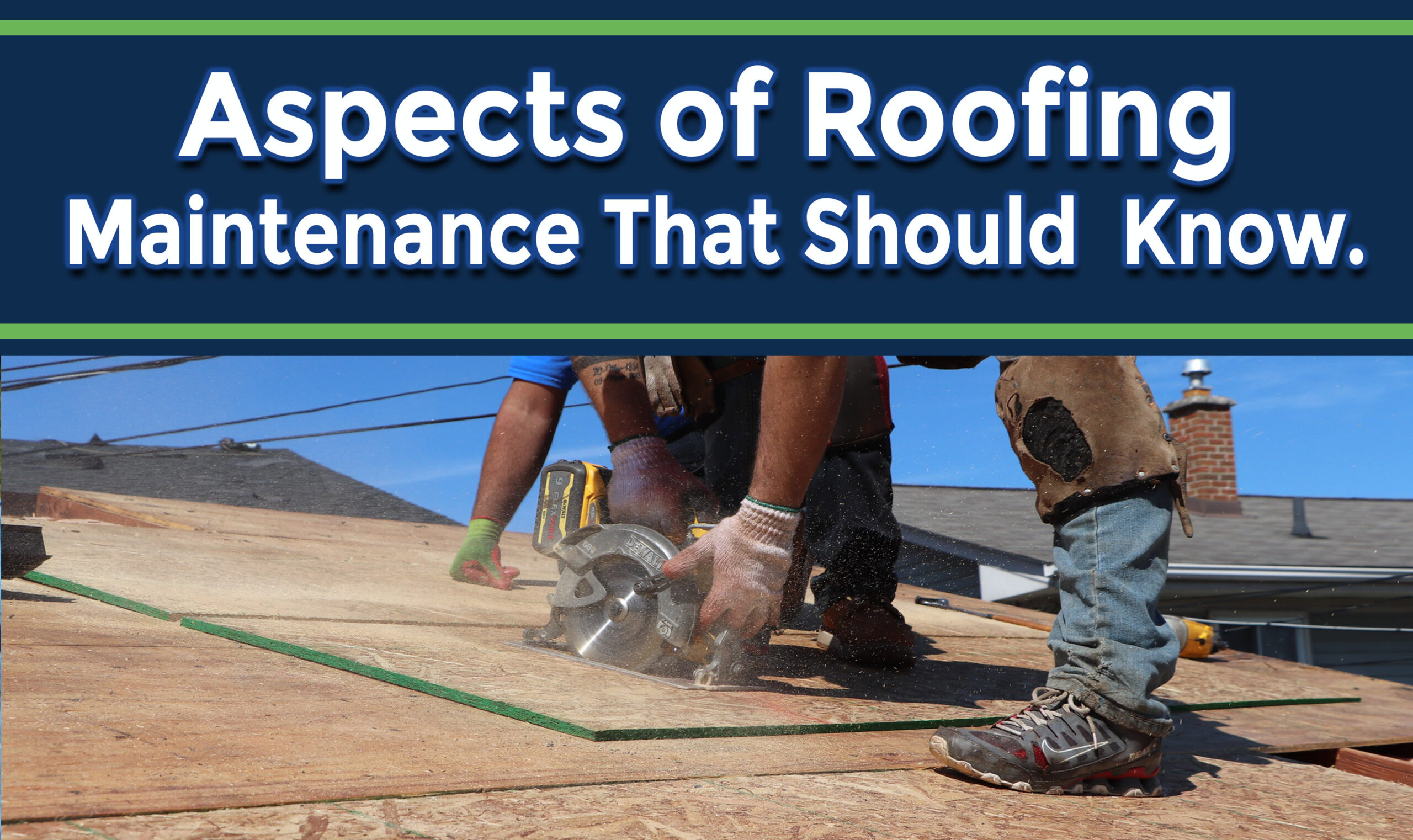 3 Specific Aspects of Roofing Maintenance That Should Not Be Neglected