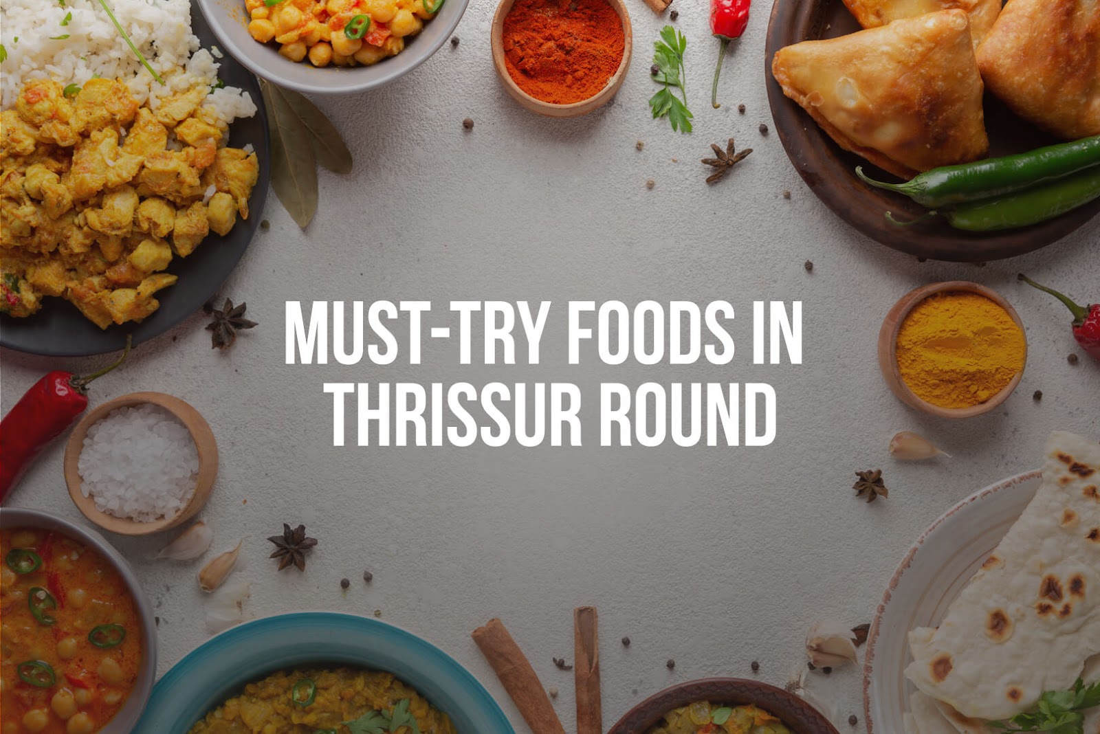 Must-Try Foods In Thrissur