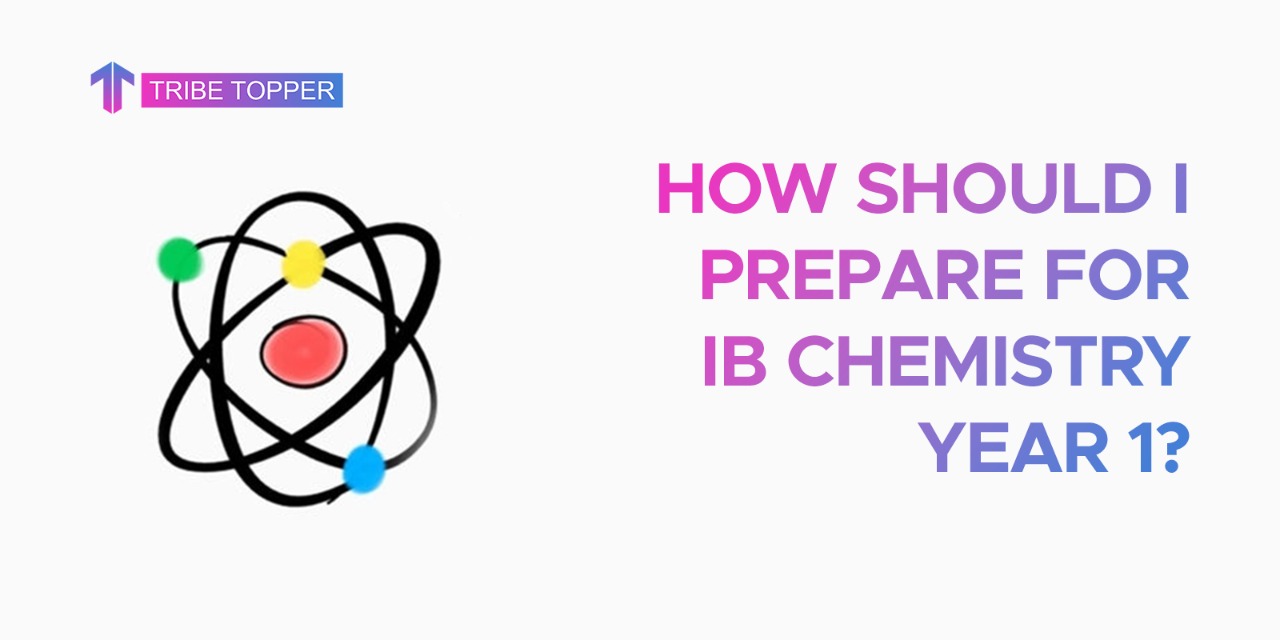 How should I prepare for IB Chemistry year 1
