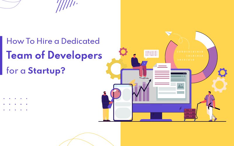 Hire a Dedicated Team of Developers