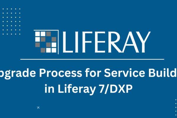 Upgrade Process for Service Builder in Liferay 7/DXP