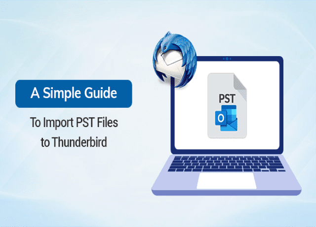 a-simple-guide-to-import-pst-files-to-thunderbird
