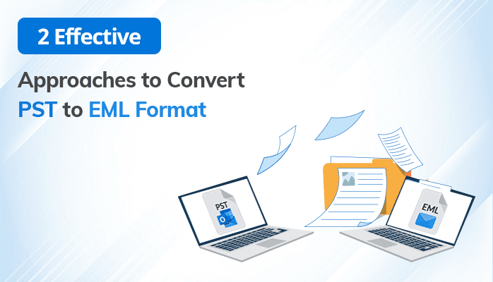 2-effective-approaches-to-convert-pst-to-eml-format