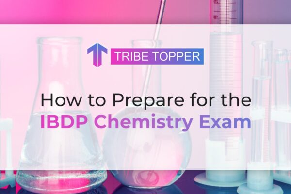 How to Prepare for the IBDP Chemistry Exam