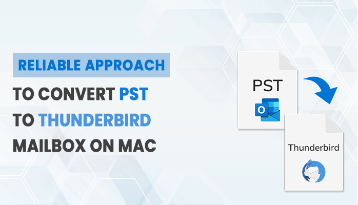 reliable-approach-to-convert-pst-to-thunderbird-mailbox-on-mac