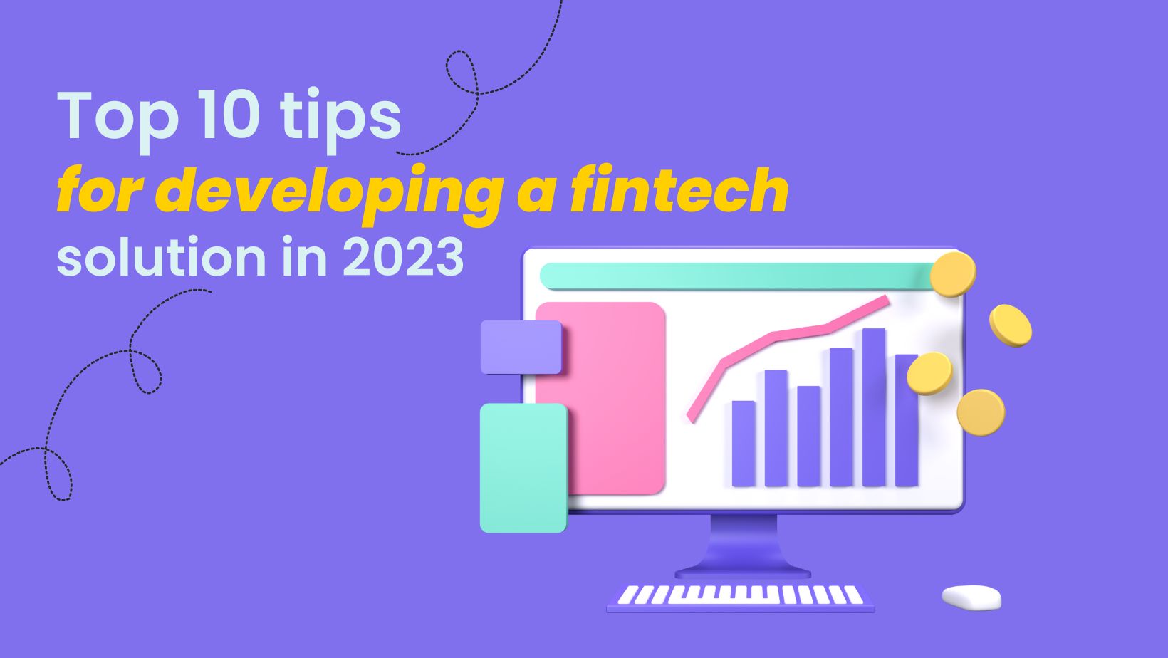 Tips For Developing a Fintech Solution