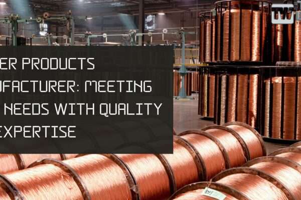 Copper Products Manufacturer