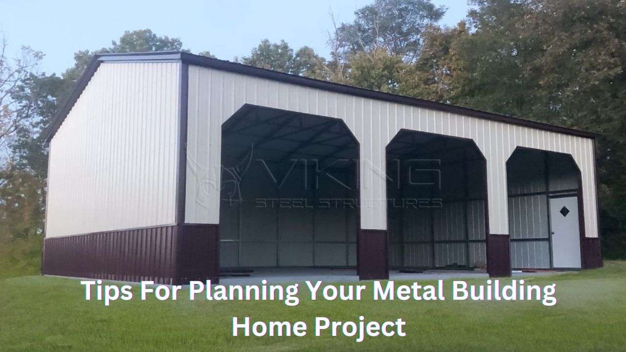 Tips For Planning Your Metal Building Home Project