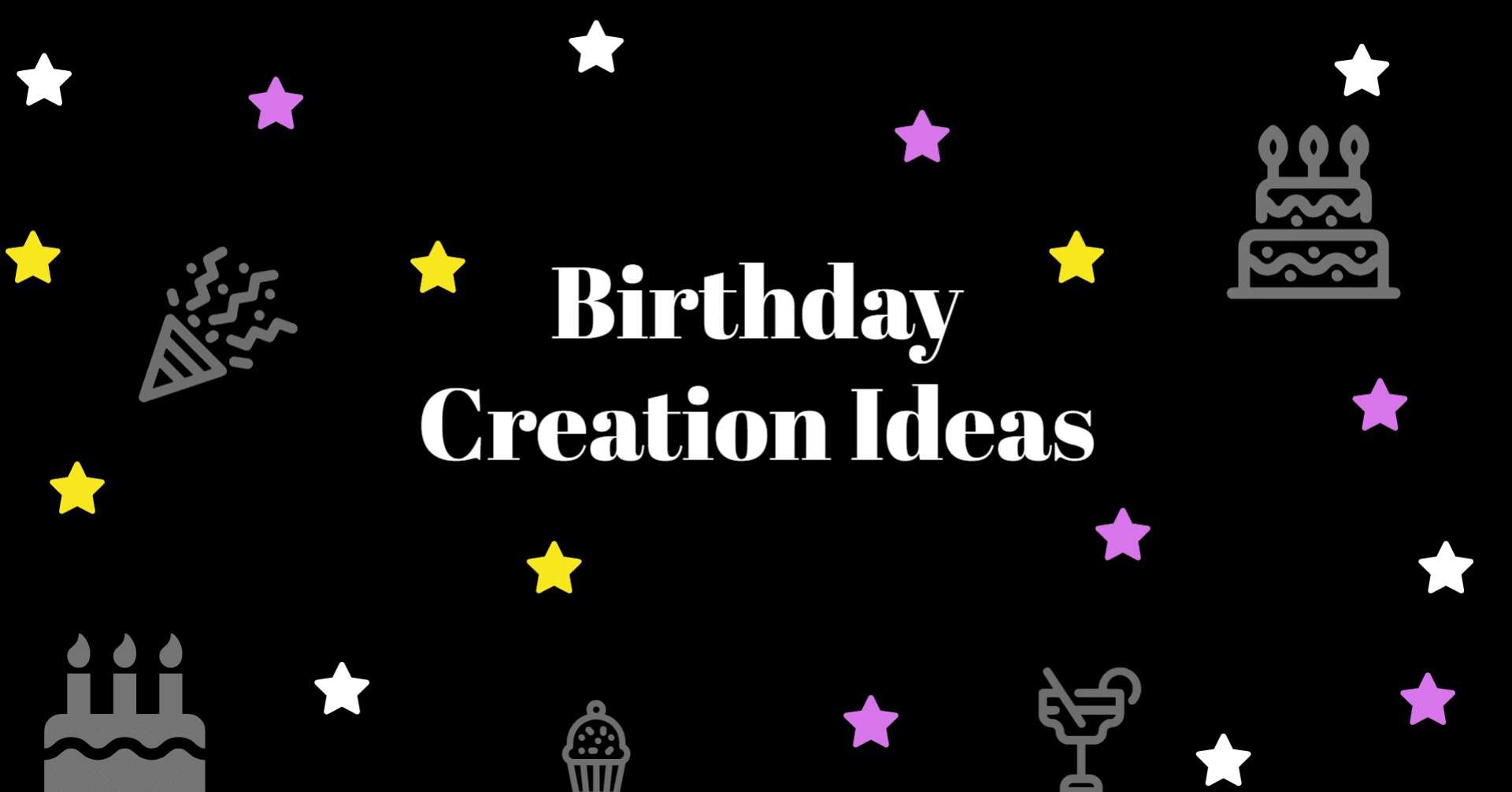 birthday creation ideas