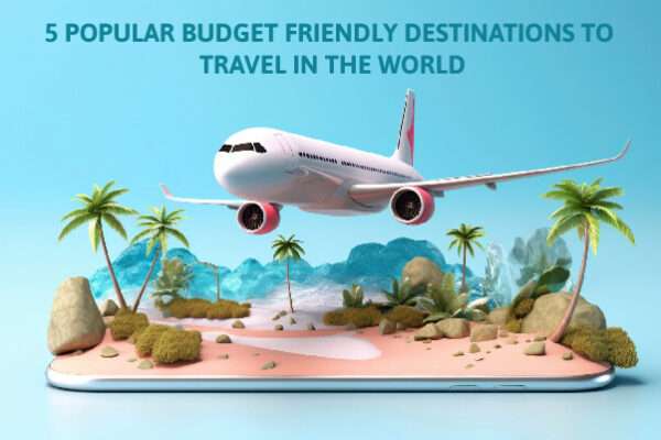 budget friendly destinations