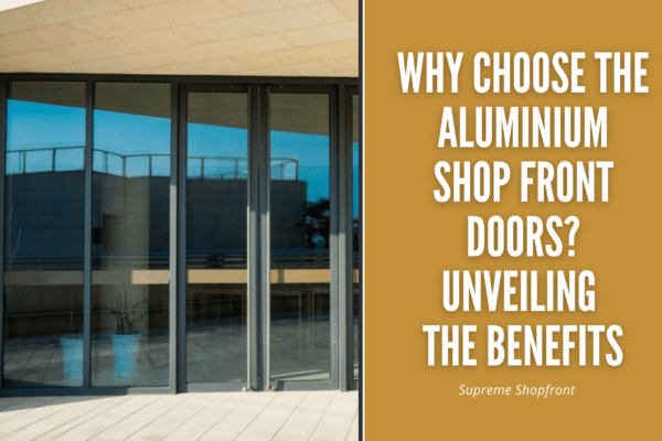 aluminium shop front doors