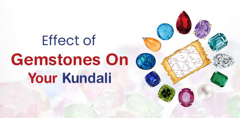 effect of gemstomes on kundali